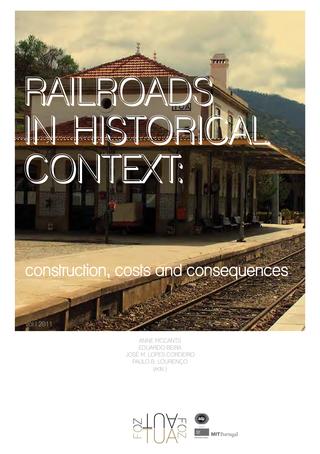 Railroads in Historical Context: Construction, costs and consequences – Volume I
